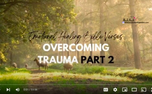 Emotional Healing Bible Verses Overcoming Trauma Part 2 Video Thumbnail