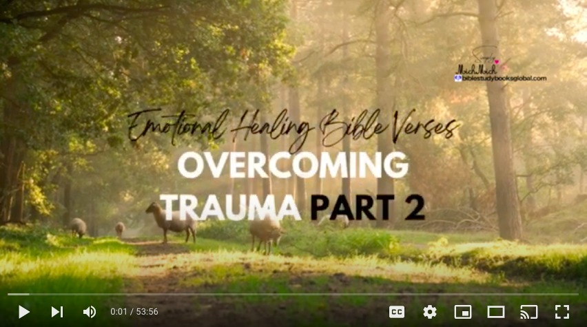 Audio Bible - Emotional Healing Bible Verses (Overcoming Trauma Part 2